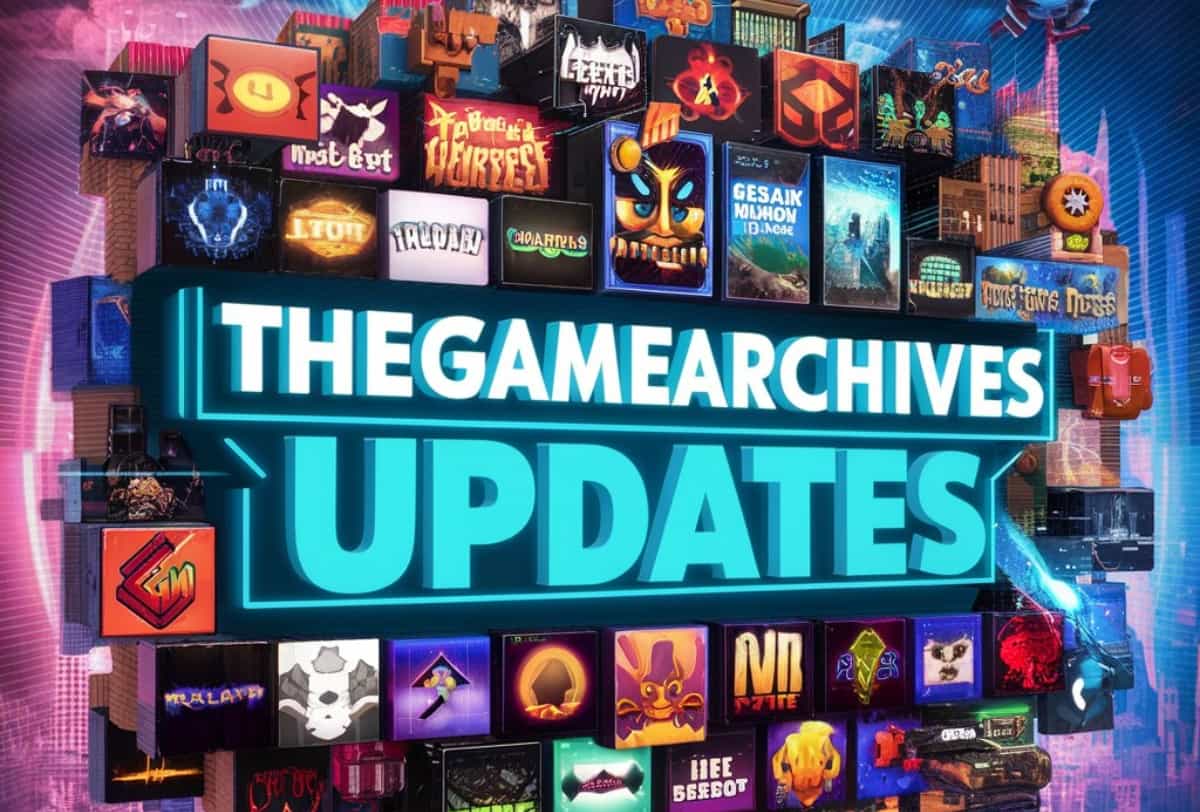 Thegamearchives Updates | Latest Updates for Gaming