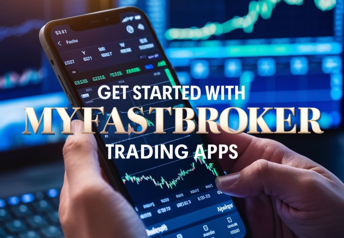 MyFastBroker Trading Apps | Your Trading with Advanced Tools