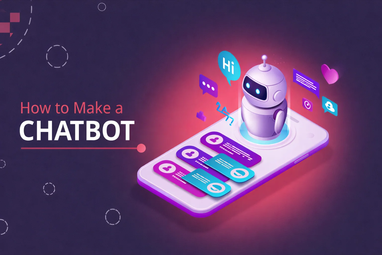 An isometric illustration titled "How to Make a Chatbot" showing a futuristic, small robot interacting on a glowing smartphone. The robot says "Hi," surrounded by purple chat bubbles, a "Hi" speech bubble, music notes, a heart, and messenger app icons. Below, three purple chat interface cards with profile icons and sample text illustrate chatbot design.
